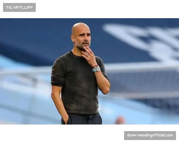 瓜迪奥拉战术体系再度升级 边路突破与中路渗透结合更紧密 瓜迪奥拉战术体系再度升级 边路突破与中路渗透结合更紧密